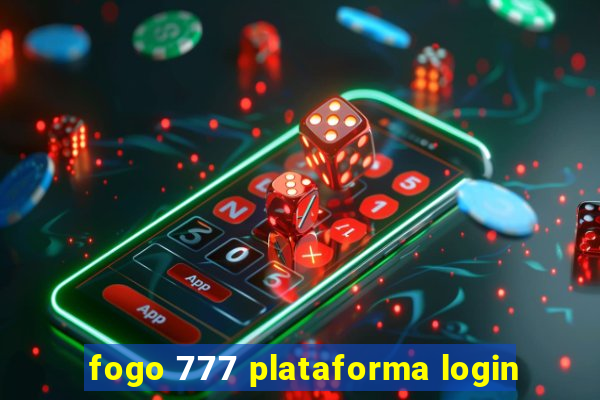 fogo 777 plataforma login